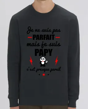 Sweat-shirt Je ne suis pas parfait mais je suis papy c'est presque pareil Par Benichan