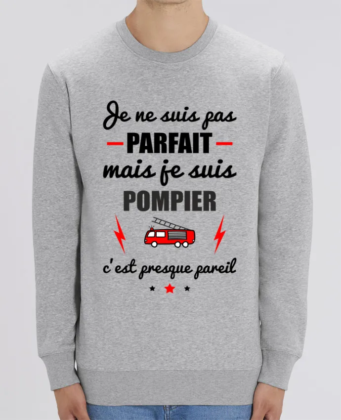 Sweat-shirt Je ne suis pas parfait mais je suis pompier c'est presque pareil Par Benichan