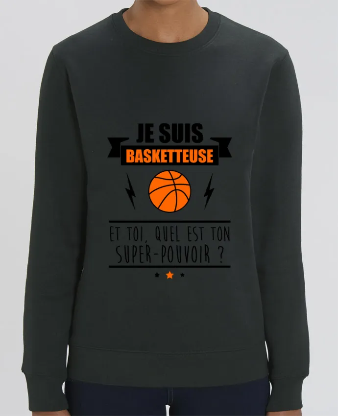 Sweat-shirt Je suis basketteuse et toi, quel est ton super-pouvoir ? Par Benichan