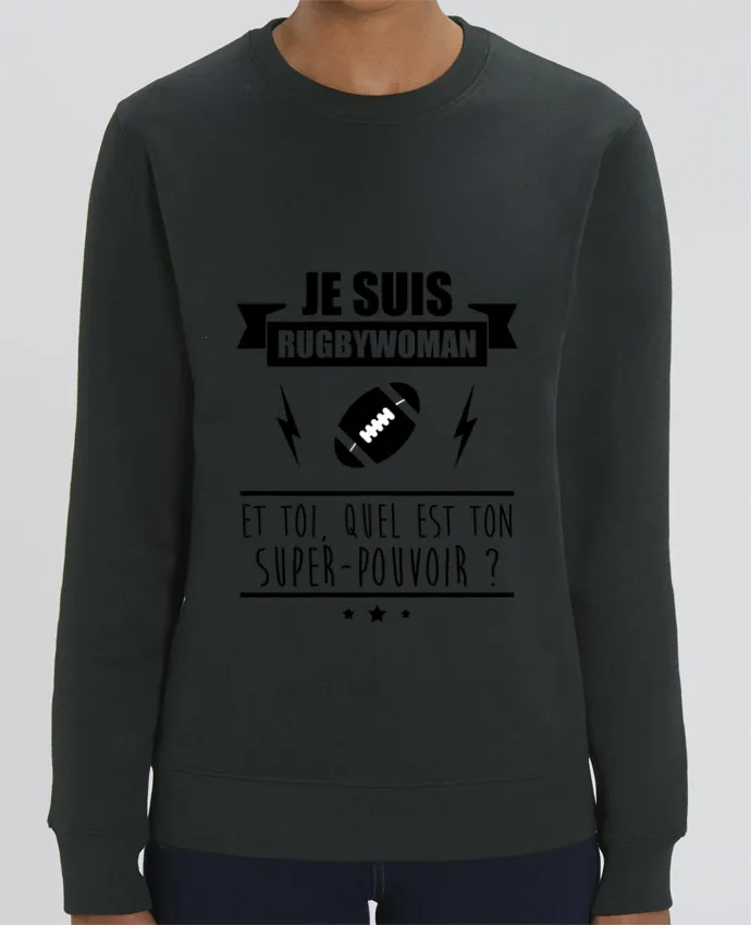 Sweat-shirt Je suis rugbywoman et toi, quel est ton super-pouvoir ? Par Benichan