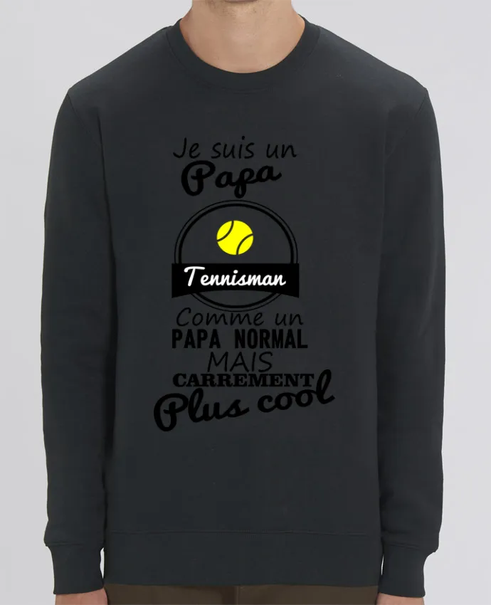 Sweat-shirt Je suis un papa tennisman comme un papa normal mais carrément plus cool Par Benichan