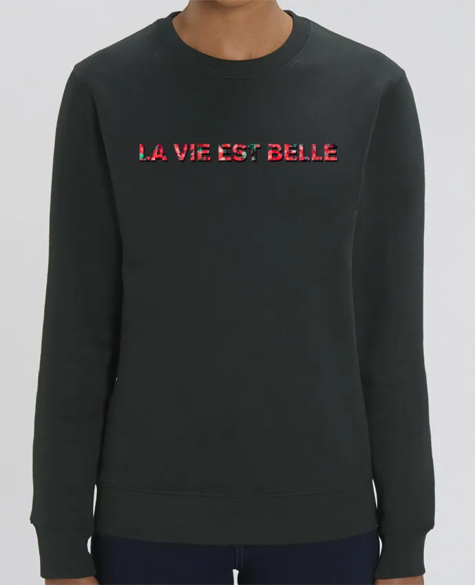 Sweat-shirt La vie est belle Par tunetoo