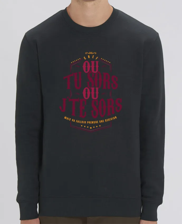 Sweat-shirt Ou tu sors ou jte sors Par PTIT MYTHO